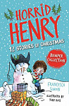 Horrid Henry 12 Stories of Christmas